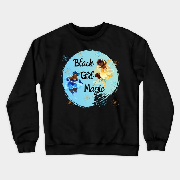 Black Girl Magic Crewneck Sweatshirt by TaLynn Kel's Favorite Things